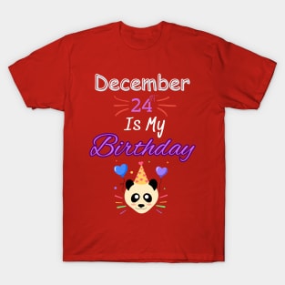 december 24 st is my birthday T-Shirt